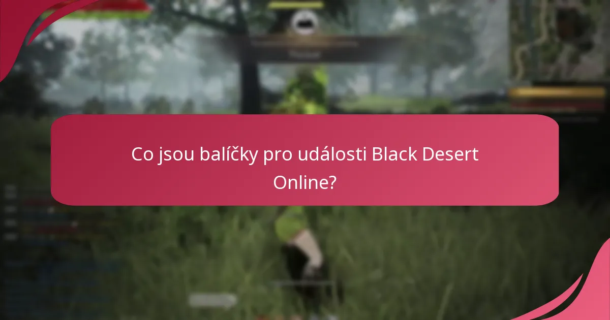 Jak si nárokovat balíčky pro události Black Desert Online?