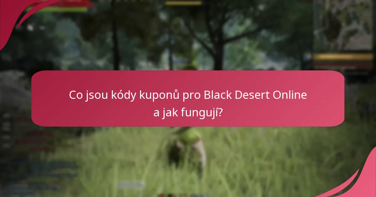Jak kódy kuponů zlepšují herní zážitek v Black Desert Online?