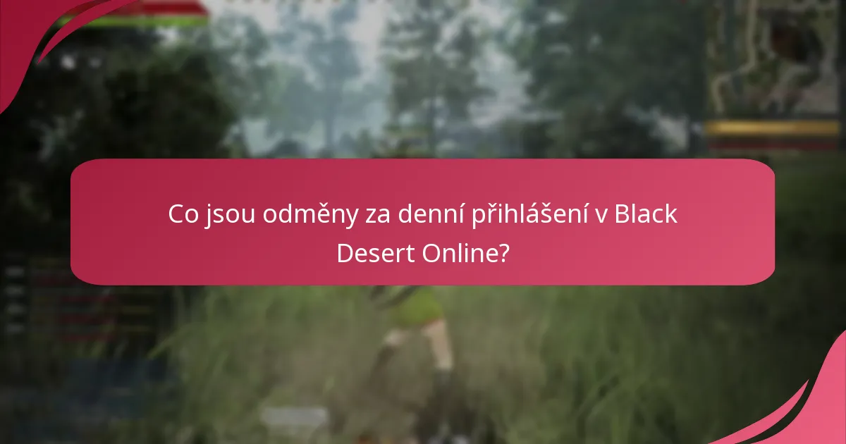 Jaké běžné problémy se vyskytují s odměnami za denní přihlášení?