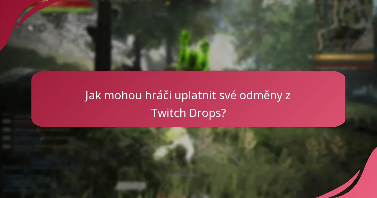 Jaké jsou kritéria způsobilosti pro Twitch Drops v Black Desert Online?