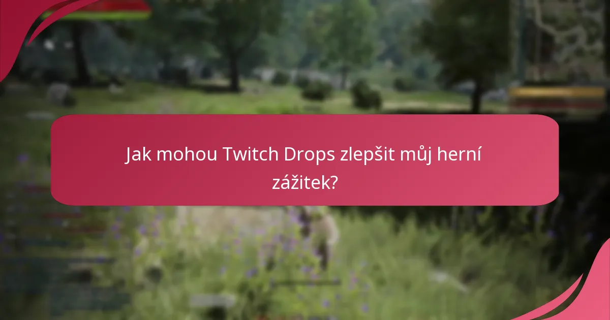 Jaké typy odměn mohu získat z Twitch Drops?