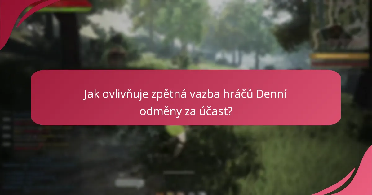 Jak komunita reaguje na Denní odměny za účast?