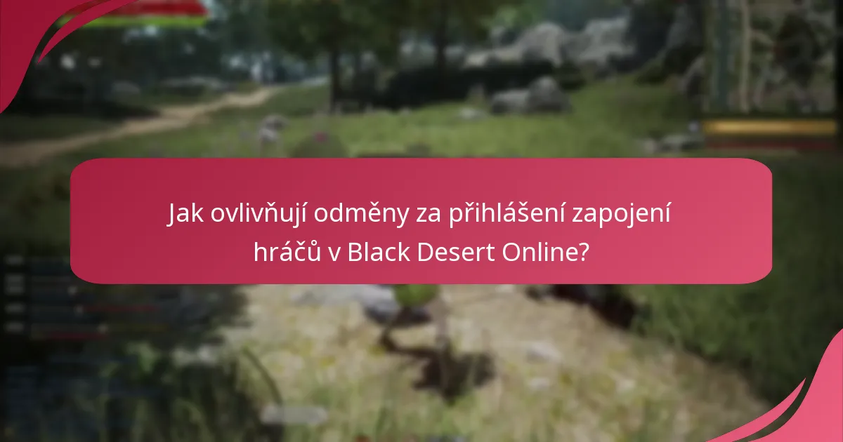 Jak se odměny za přihlášení v Black Desert Online srovnávají s jinými hrami?