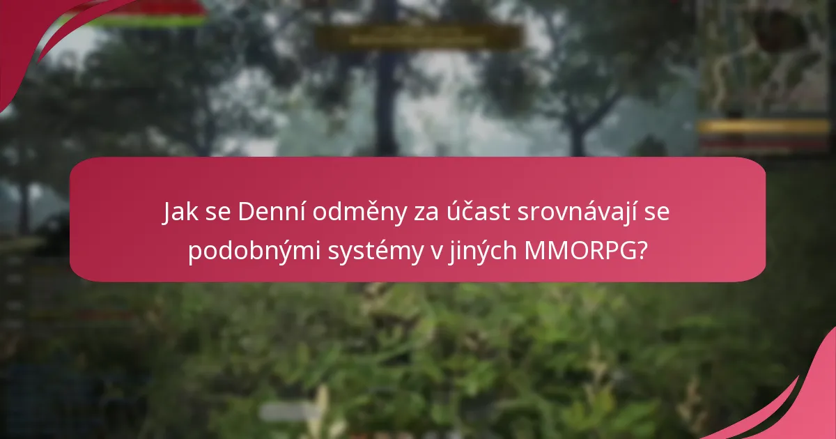 Jaké jsou nejlepší praktiky pro maximalizaci Denních odměn za účast?