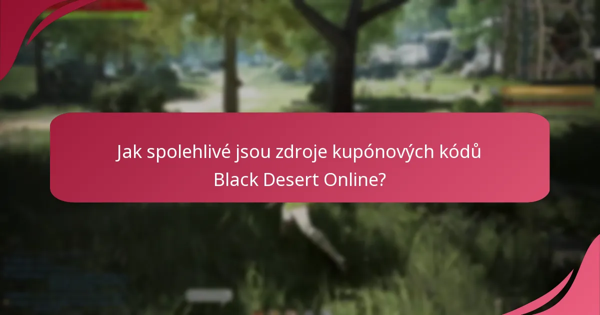 Jak mohu ověřit autenticitu kupónových kódů Black Desert Online?