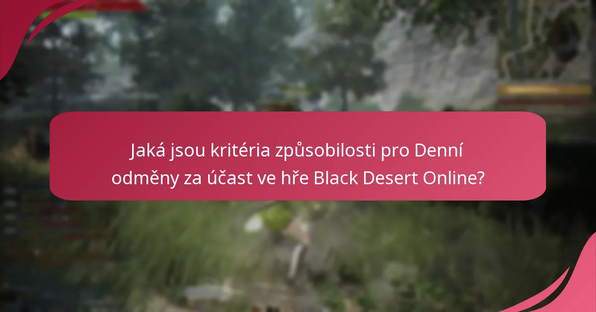 Jaká omezení se vztahují na uplatnění Denních odměn za účast?