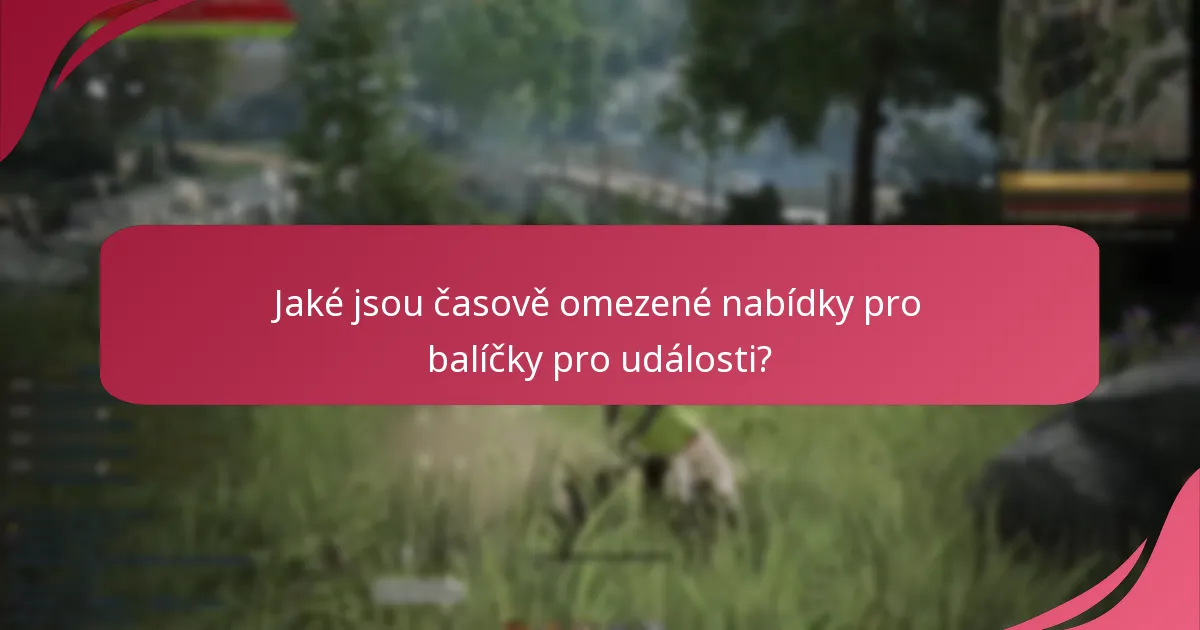 Jaké jsou časově omezené nabídky pro balíčky pro události?