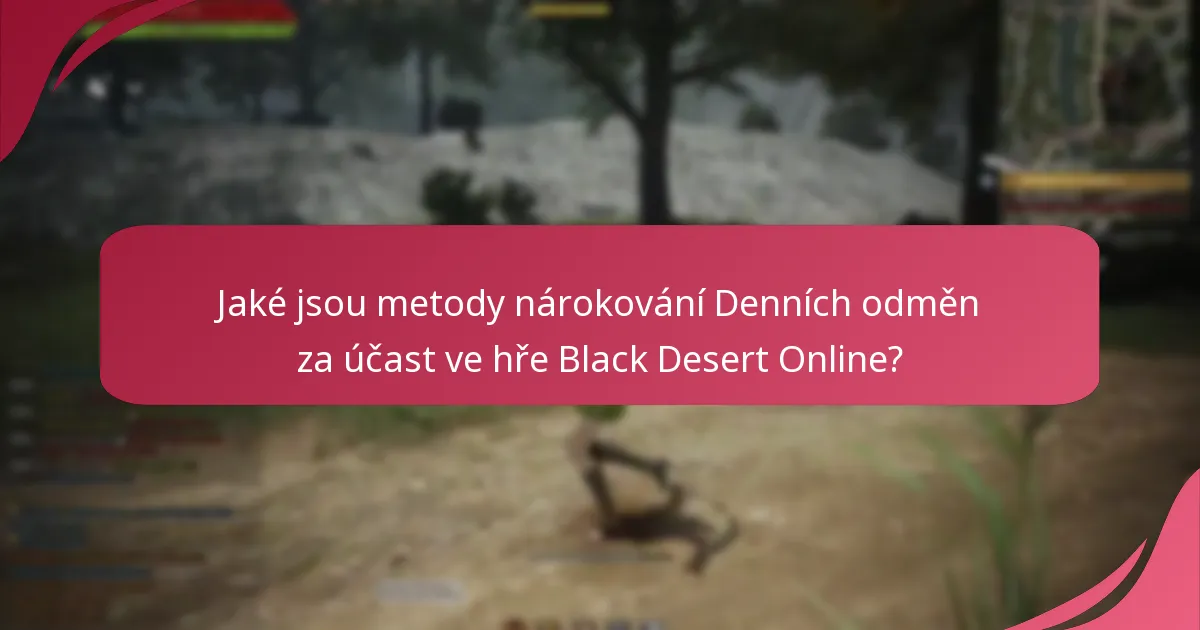 Jaké jsou výhody účasti na Denních odměnách za účast?