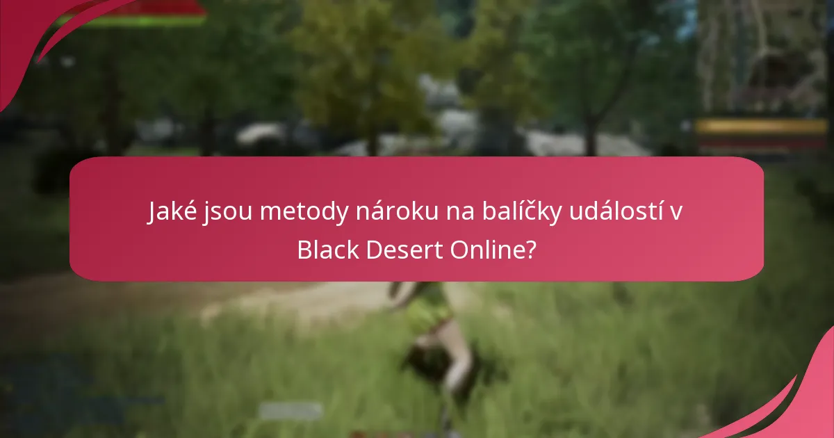 Jaké jsou úrovně odměn pro balíčky událostí Black Desert Online?