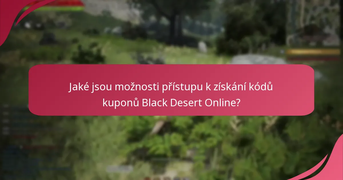 Které kódy kuponů poskytují nejlepší hodnotu pro Black Desert Online?