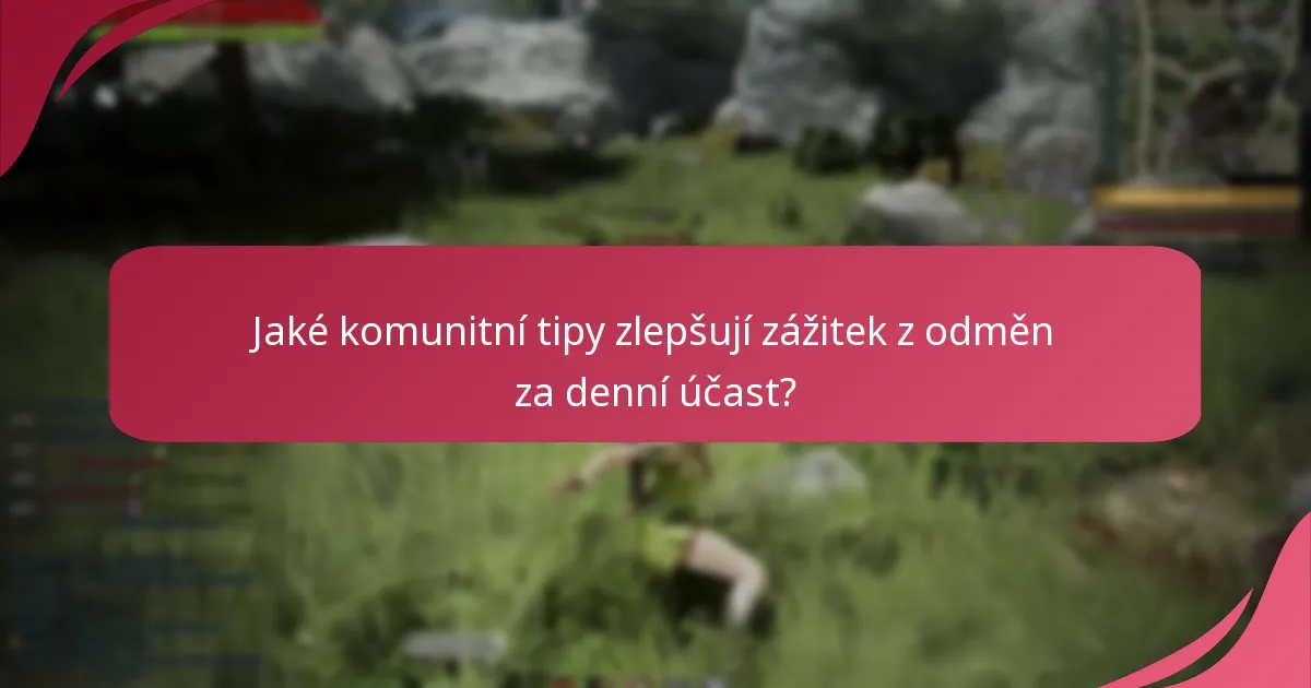 Kde mohou hráči najít aktualizace o odměnách za denní účast?